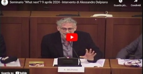Seminario "What next"? 9 aprile 2024 - Secondo intervento di Alessandro Delpiano